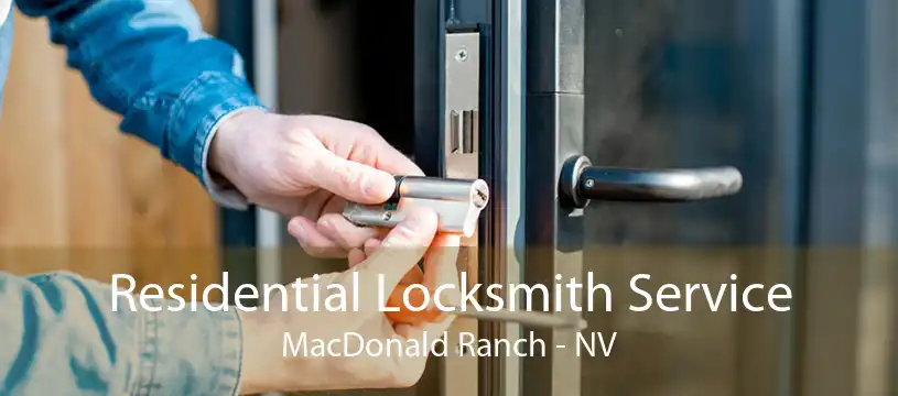 Residential Locksmith Service MacDonald Ranch - NV