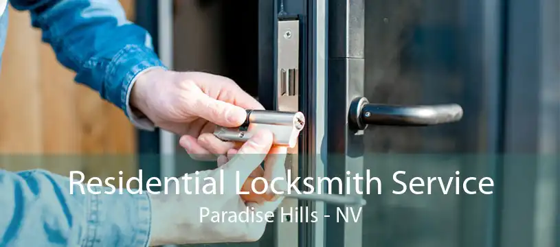 Residential Locksmith Service Paradise Hills - NV