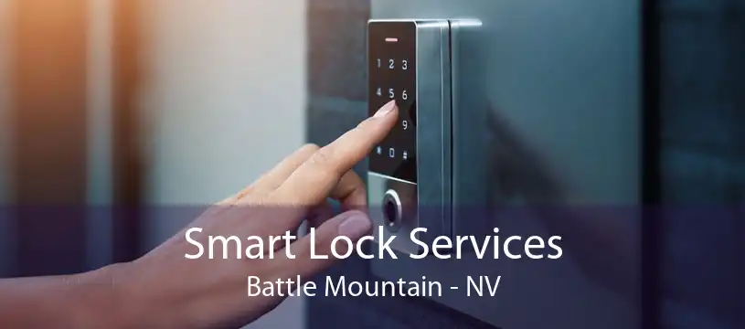 Smart Lock Services Battle Mountain - NV