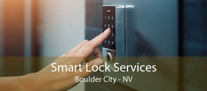 Smart Lock Services Boulder City - NV