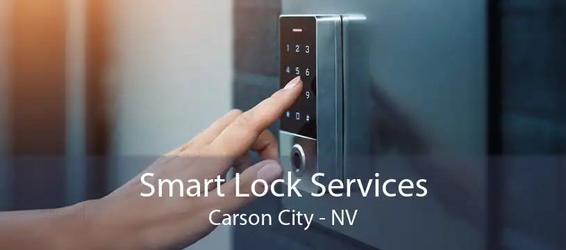 Smart Lock Services Carson City - NV