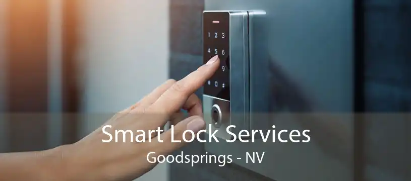 Smart Lock Services Goodsprings - NV