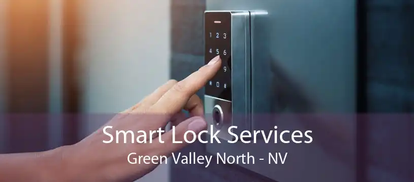 Smart Lock Services Green Valley North - NV