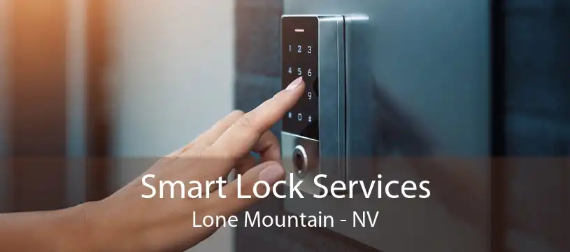 Smart Lock Services Lone Mountain - NV