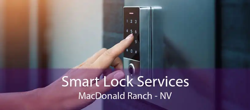 Smart Lock Services MacDonald Ranch - NV