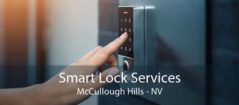 Smart Lock Services McCullough Hills - NV
