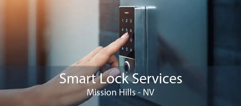 Smart Lock Services Mission Hills - NV