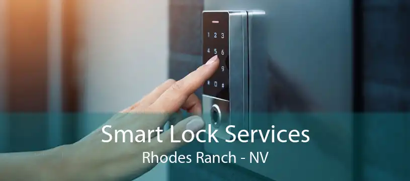 Smart Lock Services Rhodes Ranch - NV