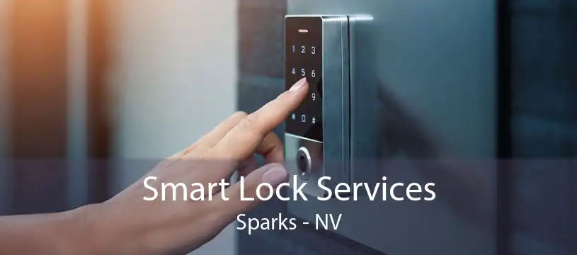 Smart Lock Services Sparks - NV