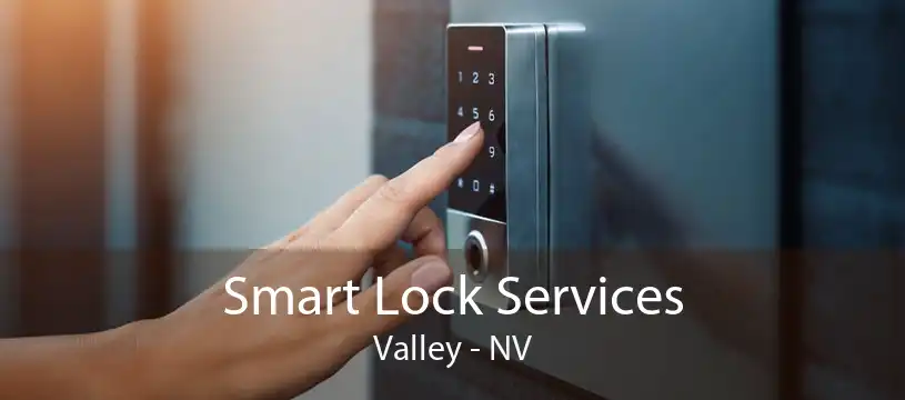 Smart Lock Services Valley - NV