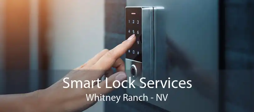 Smart Lock Services Whitney Ranch - NV